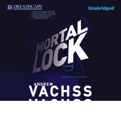 Cover for Andrew Vachss · Mortal Lock (MP3-CD) [Unabridged edition] (2013)