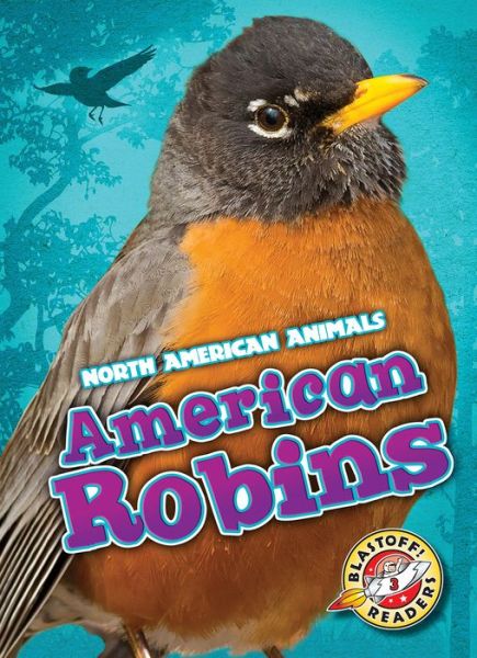 Cover for Megan Borgert-Spaniol · American Robins (Hardcover Book) (2016)