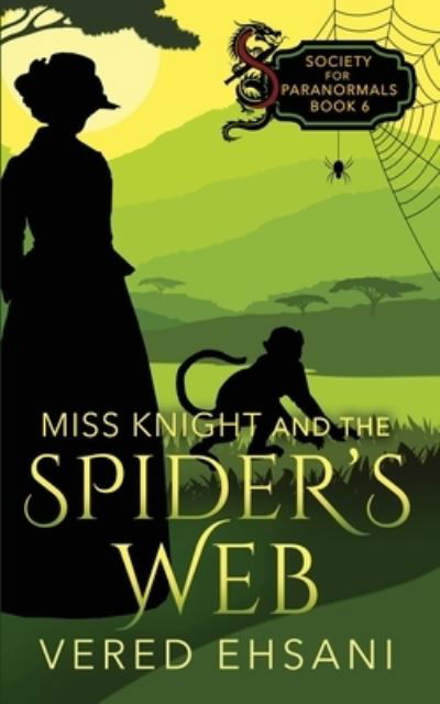 Cover for Vered Ehsani · Miss Knight and the Spider's Web (Book) (2023)
