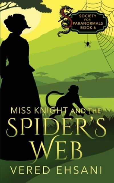 Cover for Vered Ehsani · Miss Knight and the Spider's Web (Bok) (2023)