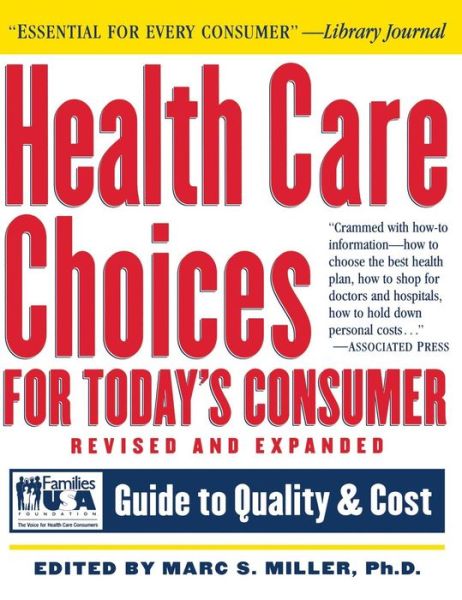 Cover for Families United for Senior Action Founda · Health Care Choices for Today's Consumer: Families Foundation USA Guide to Quality and Cost (Robert L. Bernstein) (Hardcover Book) (1997)