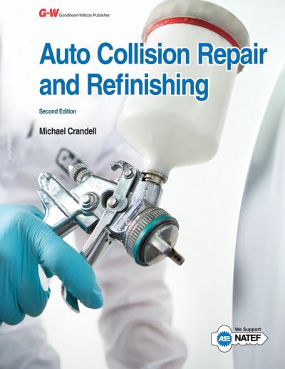 Auto collision repair and refinishing - Michael Crandell - Kirjat - Goodheart-Willcox Company, Inc. - 9781631264009 - perjantai 4. joulukuuta 2015