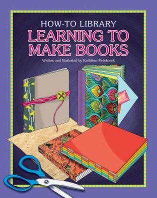 Cover for Kathleen Petelinsek · Learning to Make Books (Paperback Book) (2015)