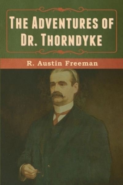 Cover for R Austin Freeman · The Adventures of Dr. Thorndyke (Paperback Book) (2020)