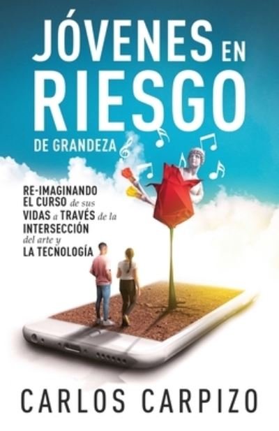 Cover for Carlos Carpizo · Jovenes en Riesgo de grandeza (Pocketbok) (2020)