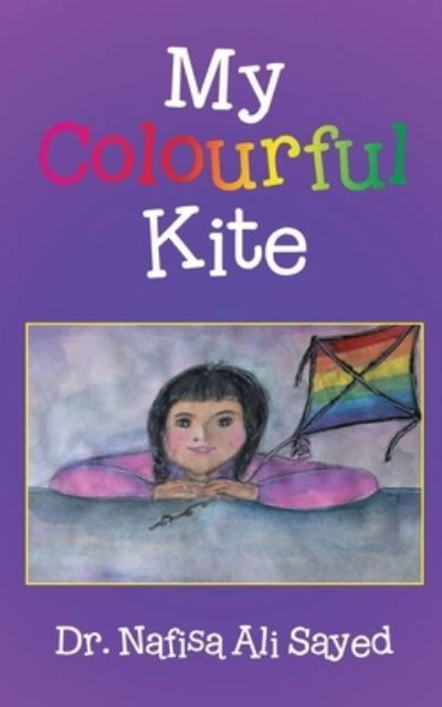 Cover for Nafisa Ali Sayed · My Colourful Kite (Book) (2021)