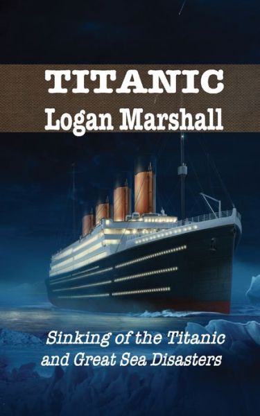 Cover for Logan Marshall · Sinking of the Titanic (Paperback Book) (2018)