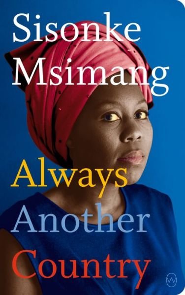 Cover for Sisonke Msimang · Always Another Country (Paperback Book) (2018)