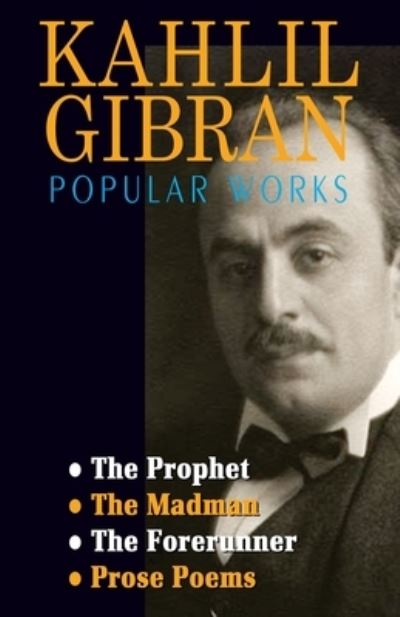 Kahlil Gibran Popular Works - Kahlil Gibran - Kirjat - Black Eagle Books - 9781645603009 - keskiviikko 27. heinäkuuta 2022