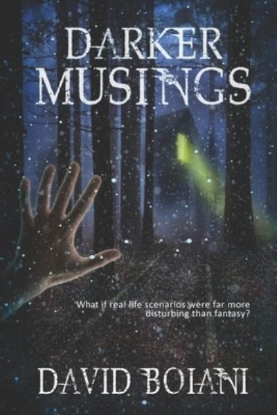 Darker Musings - David Boiani - Books - Foundations Book Publishing - 9781645830009 - April 9, 2019