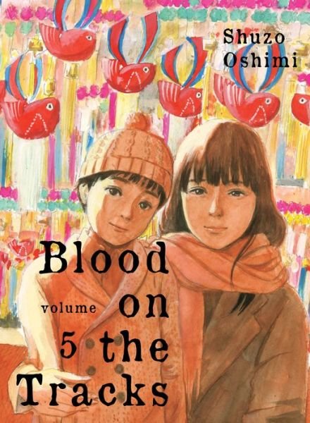 Cover for Shuzo Oshimi · Blood on the Tracks, volume 5 (Pocketbok) (2021)