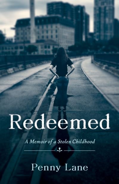 Cover for Penny Lane · Redeemed: A Memoir of a Stolen Childhood (Paperback Book) (2024)