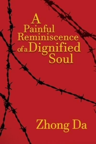 Cover for Zhong Da · Painful Reminiscence of a Dignified Soul (Buch) (2020)