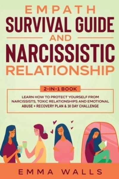 Emma Walls · Empath Survival Guide and Narcissistic Relationship 2-in-1 Book (Paperback Book) (2020)