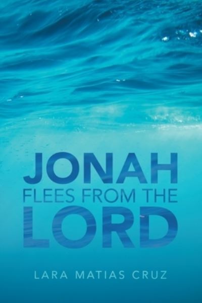 Cover for Lara Matias Cruz · Jonah Flees from the Lord (Paperback Book) (2022)