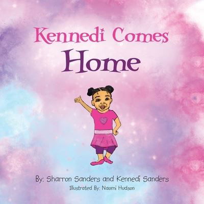 Cover for Sharron Sanders · Kennedi Comes Home (Book) (2022)