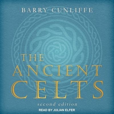 Cover for Barry Cunliffe · The Ancient Celts Lib/E (CD) (2019)