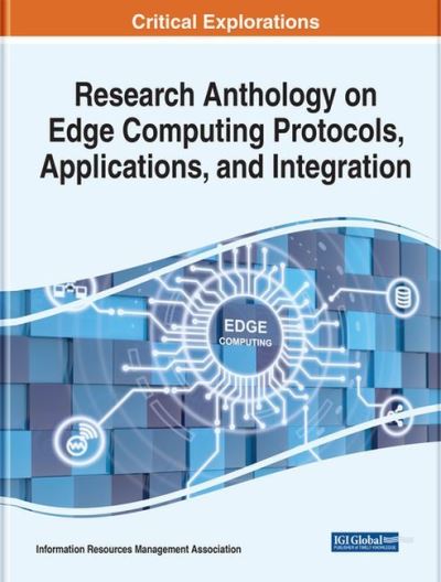 Cover for Information Resource · Research Anthology on Edge Computing Protocols, Applications, and Integration (Hardcover Book) (2022)