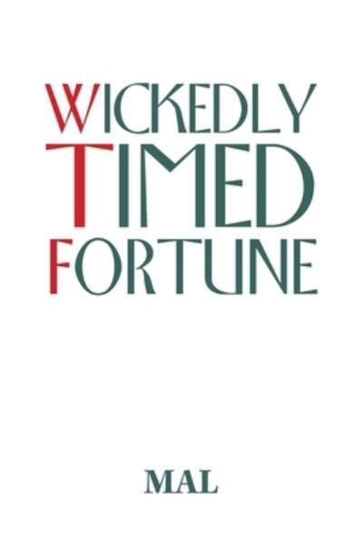 Cover for Mal · Wickedly Timed Fortune (Paperback Bog) (2021)