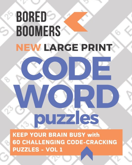 Cover for Beesville Books · Bored Boomers New Large Print Codeword Puzzles (Paperback Bog) (2019)