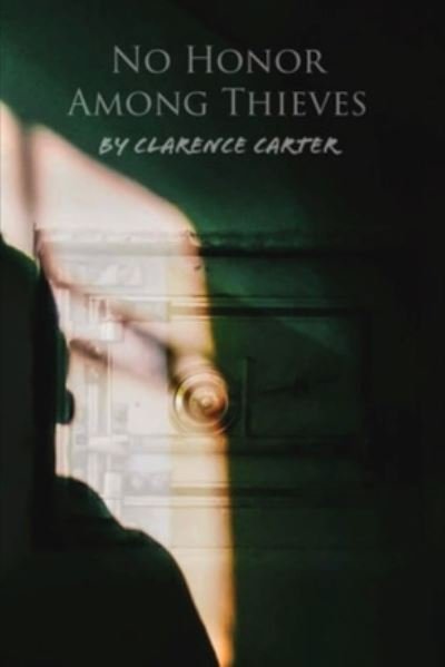 Cover for Clarence Carter · No Honor Among Thieves (Paperback Book) (2019)