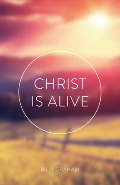 Cover for REV Billy Graham · Christ Is Alive (Ats) (Pack of 25) (Pamphlet) (2016)