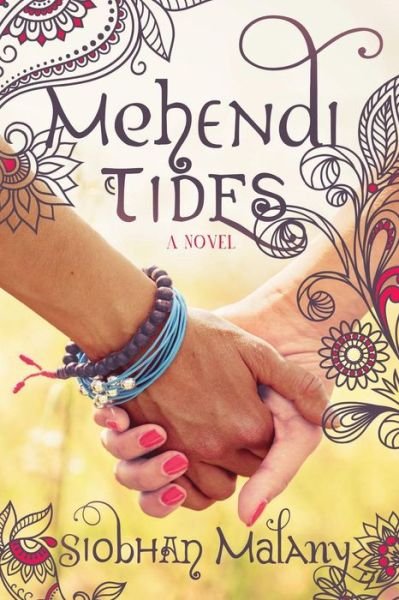 Cover for Siobhan Malany · Mehendi Tides (Paperback Book) (2017)