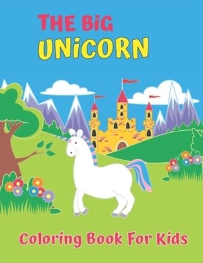 Cover for Laalpiran Publishing · The Big Unicorn Coloring Book For Kids (Pocketbok) (2019)