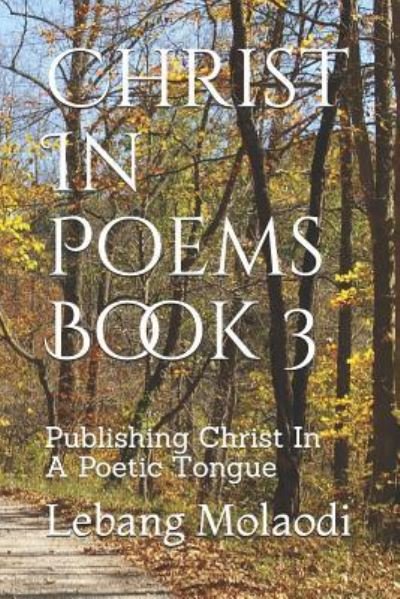 Cover for Lebang Sinyemba Molaodi · Christ in Poems Book 3 (Pocketbok) (2018)