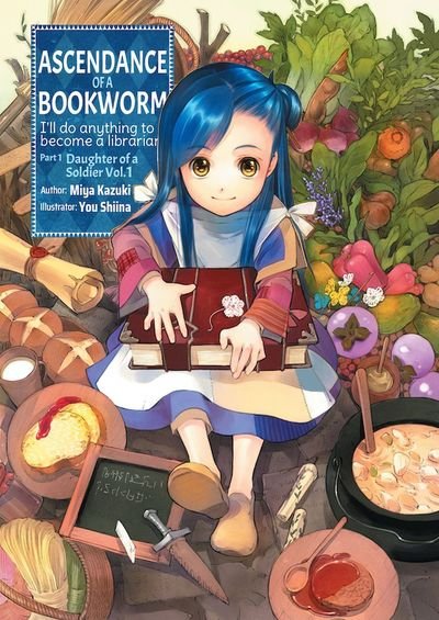 Cover for Miya Kazuki · Ascendance of a Bookworm: Part 1 Volume 1: Part 1 Volume 1 - Ascendance of a Bookworm (light novel) (Paperback Book) (2019)