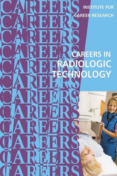 Cover for Institute for Career Research · Careers in Radiologic Technology (Paperback Book) (2018)