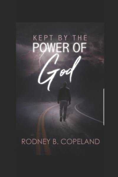 Cover for Rodney B Copeland · Kept by the Power of God (Pocketbok) (2018)