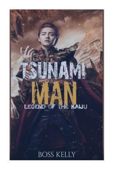 Boss Kelly · Tsunami Man (Paperback Book) (2018)