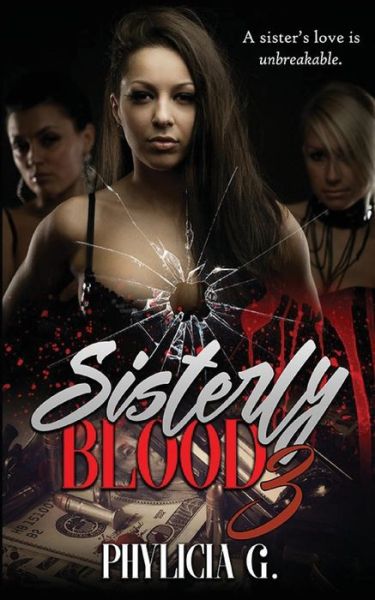 Cover for Phylicia G · Sisterly Blood 3 (Paperback Book) (2018)