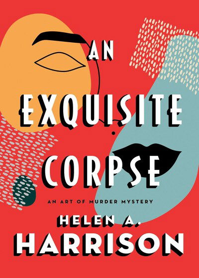 Cover for Helen A. Harrison · An Exquisite Corpse - Art of Murder Mysteries (Paperback Book) (2020)