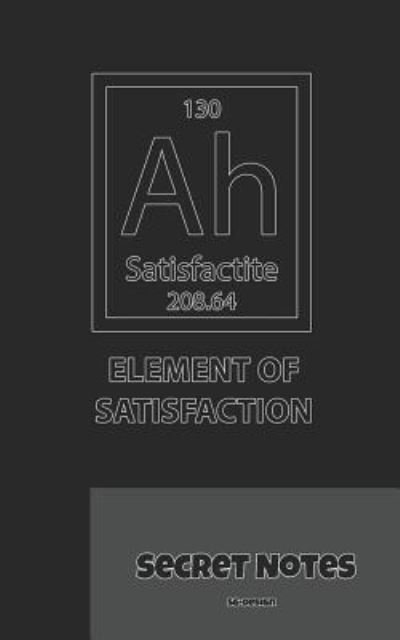 Cover for SG Design · 130 - Ah - Satisfactite - 208.64 - Element of Satisfaction - Secret Notes (Taschenbuch) (2018)