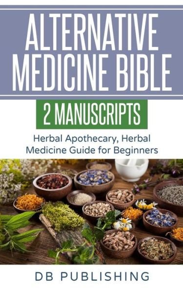 Cover for DB Publishing · Alternative Medicine Bible (Paperback Bog) (2018)