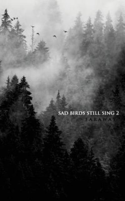 Cover for Faraway · Sad Birds Still Sing 2 (Pocketbok) (2018)