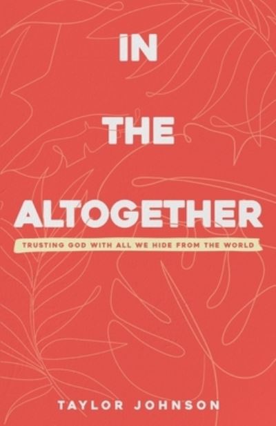 Cover for Taylor Johnson · In the Altogether (Paperback Book) (2019)