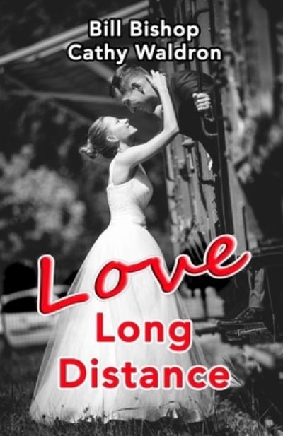 Cover for Bill Bishop · Love Long Distance (Paperback Book) (2020)