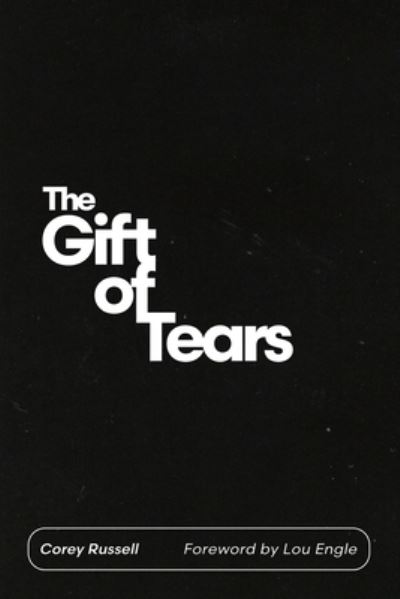 Cover for Corey Russell · The Gift of Tears (Paperback Book) (2021)