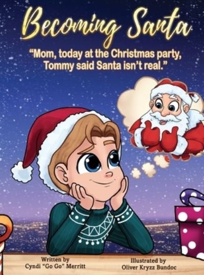 Cover for Cyndi Go Go Merritt · Becoming Santa: Mom, today at the Christmas party Tommy said Santa isn't real! (Innbunden bok) (2021)