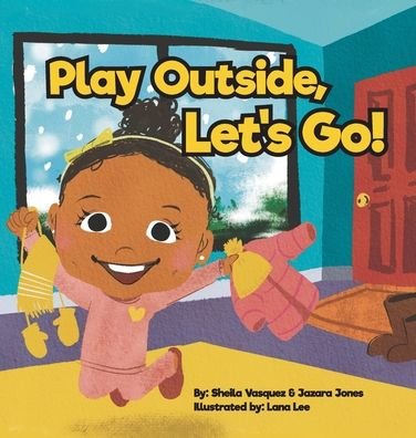 Cover for Jazara Jones · Play Outside, Let's Go! (Hardcover bog) (2021)