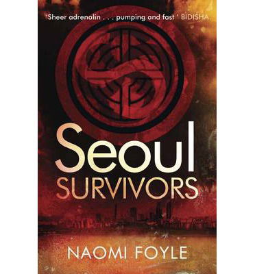 Cover for Naomi Foyle · Seoul Survivors (Paperback Book) (2014)