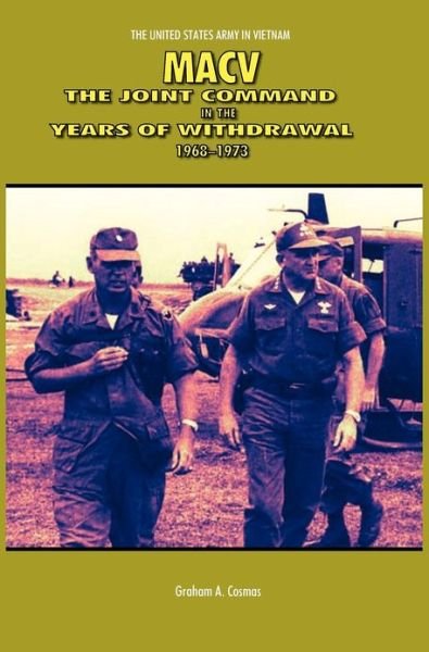 Cover for Us Army Center of Military History · Macv: the Joint Command in the Years of Withdrawal, 1968-1973 (United States Army in Vietnam Series) (Gebundenes Buch) (2008)