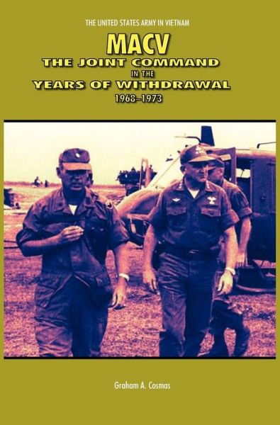 Cover for Us Army Center of Military History · Macv: the Joint Command in the Years of Withdrawal, 1968-1973 (United States Army in Vietnam Series) (Hardcover Book) (2008)