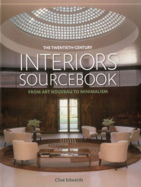 Cover for Clive Edwards · Twentieth Century Interiors Sourcebook (Hardcover Book) (2015)