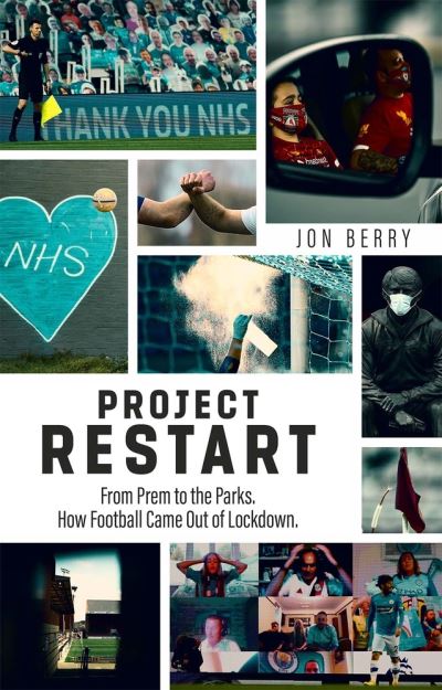 Cover for Jon Berry · Project Restart: From Prem to the Parks, How Football Came Out of Lockdown (Paperback Book) (2020)