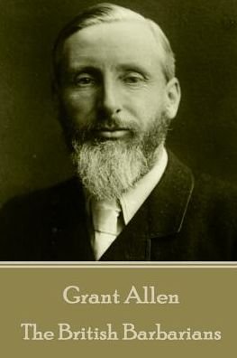 Cover for Grant Allen · Grant Allen - The British Barbarians (Taschenbuch) (2017)