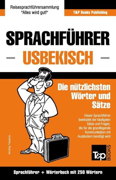 Cover for Andrey Taranov · Sprachführer Deutsch-Usbekisch und Mini-Wörterbuch mit 250 Wörtern (Paperback Book) (2016)